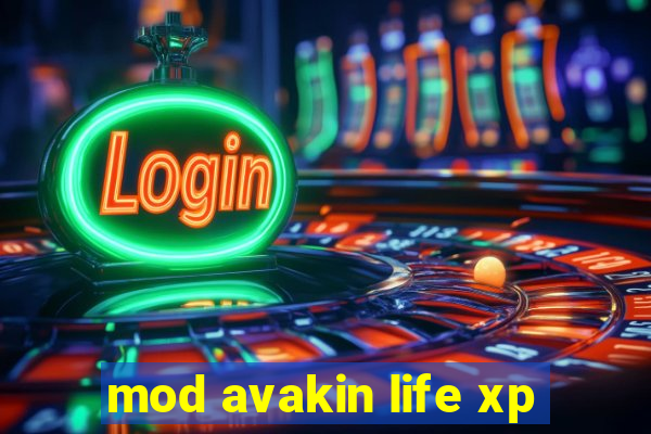 mod avakin life xp